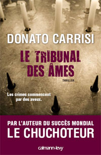 Le Tribunal des âmes - Donato Carrisi - Editions calmann-lévy