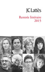 Rentrée littéraire 2015 JC Lattès