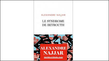 ALEXANDRE NAJJAR a écrit « le syndrome de beyrouth », SORTI en librairie le 2 septembre !