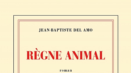 <em>Règne animal</em> : le nouveau roman de Jean-Baptiste Del Amo en librairies!