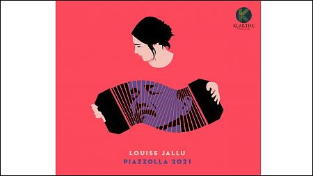 <em>Piazzola 2021</em>, le nouvel album de Louise Jallu est sorti le label Klarthe Records