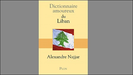 le dictionnaire amoureux du liban, d’alexandre najjar