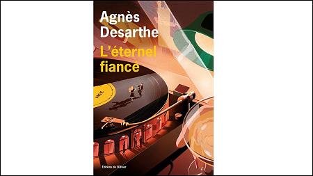 Agnès Desarthe sort <em>l’Eternel financé</em> aux éditions de l’olivier