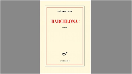 Barcelona !, le nouveau livre de gregoire polet