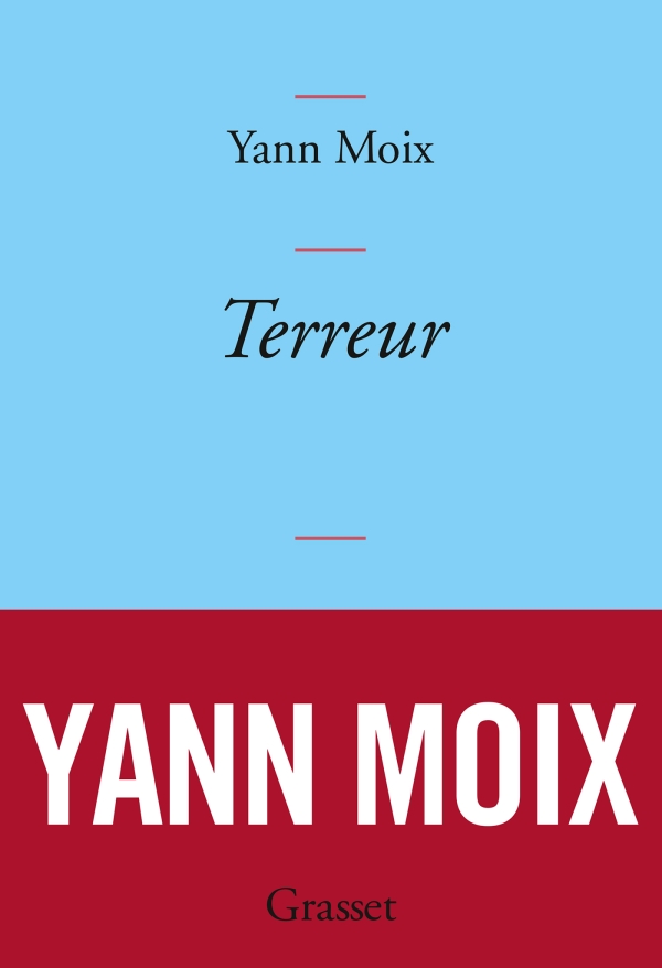 Yann Moix publie <em>Terreur</em>, son nouveau roman chez Grasset