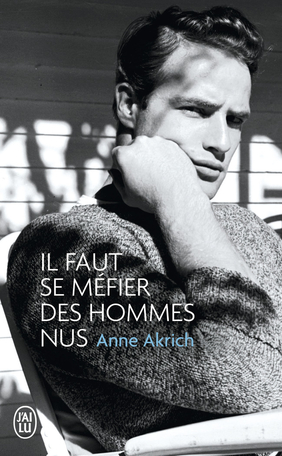 Anne Akrich publie <em>Il faut se méfier des hommes nus</em> aux éditions Julliard