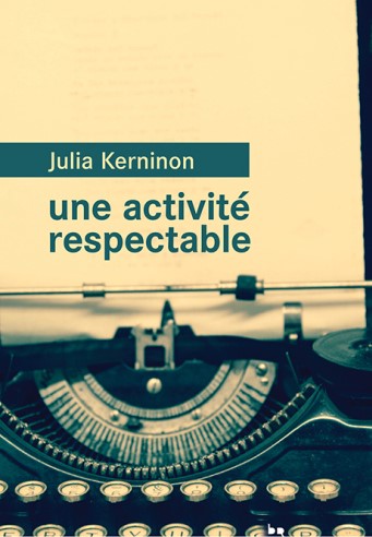 Julia Kerninon publie <em>Une activité respectable</em> aux éditions du Rouergue