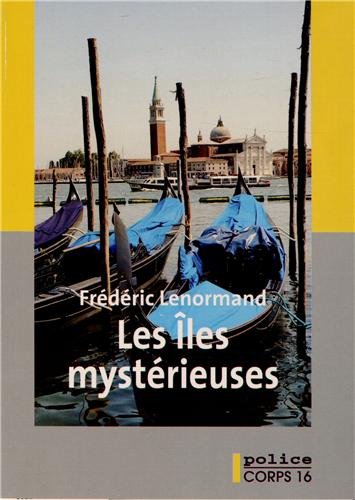 <em>Les îles mystérieuses</em>, le derenier roman de Frédéric Lenormand sort aux éditions Fayard