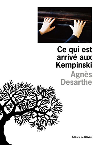 <em>Ce qui est arrivé aux Kempinski</em> » : le nouveau roman d’Agnès Desarthe paru aux éditions de l’Olivier