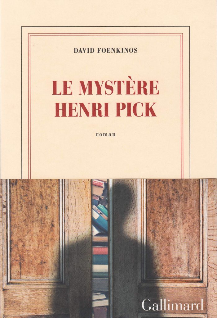 Sortie du nouveau Roman de David Foenkinos <em>le Mystère Henri Pick</em>