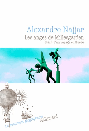 <em>Les anges de millesgarden; récit d’un voyage en Suède</em> : le nouveau récit d’Alexandre Najjar est paru chez Gallimard