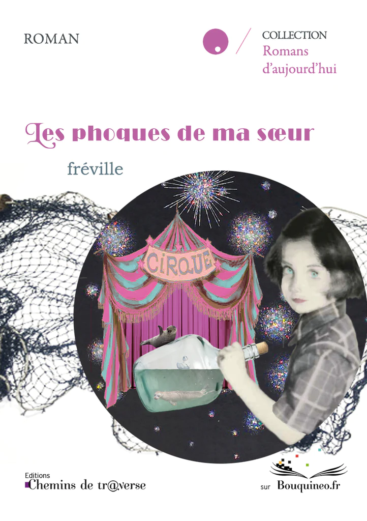 <em>Les phoques de ma soeur</em> : le nouveau roman de Marc Fréville.