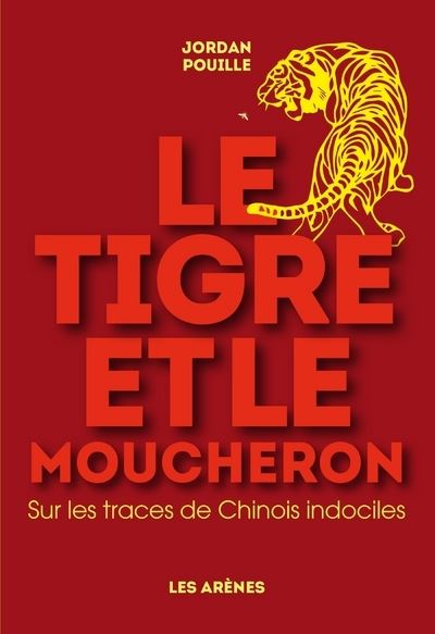 <em>Le tigre et le moucheron</em>, de Jordan Pouille est paru aux éditions Les Arènes