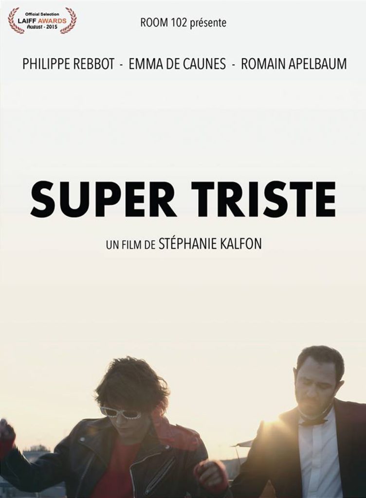Le court-métrage <em>Super triste</em> de Stéphanie Kalfon récompensé au Los Angeles Independent Film Festival par le prix de la Meilleure Actrice