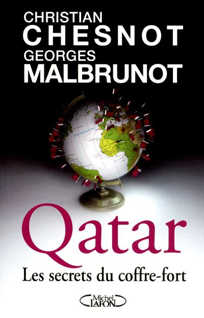 Georges Malbrunot co-écrit un ouvrage <em>Qatar-Les secrets du coffre-fort</em> paru aux éditions Michel Lafon