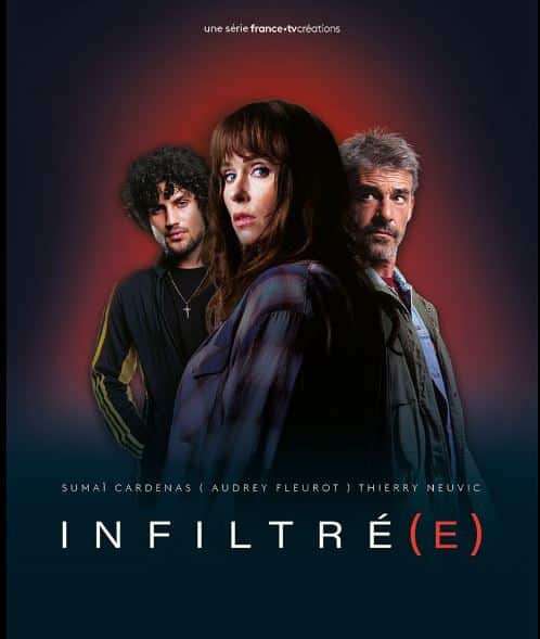 <em>Infiltré(e)</em>, la nouvelle série créée et produite Emmanuel Daucé  diffusée sur France 2