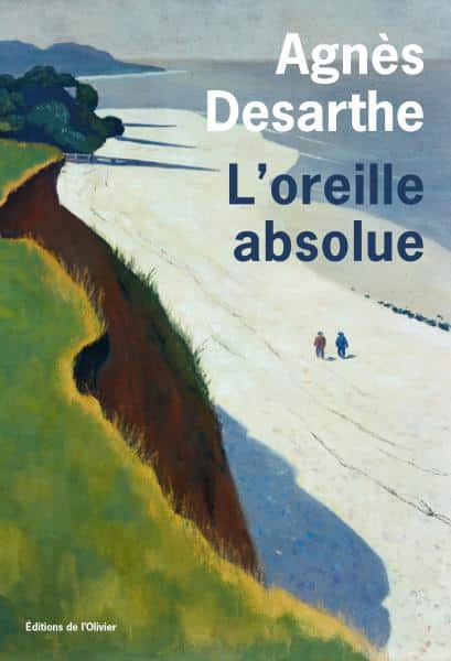 Le nouveau roman d’Agnès Desarthe, «L’Oreille absolue», est sorti aux Editions de l’Olivier.