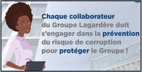 Chaque collaborateur du Groupe Lagardère doit s'engager dans la prévention du risque de corruption pour protéger le Groupe !