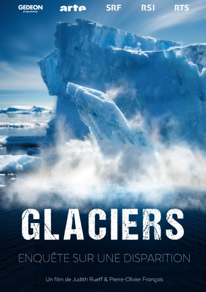 « Glaciers, enquête sur une disparition », le documentaire de Judith Rueff sur Arte