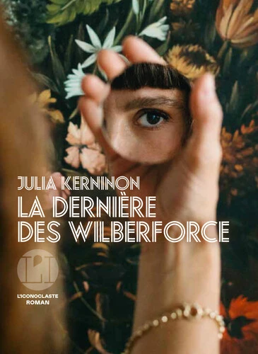 « La dernière des Wilberforce » de Julia Kerninon en librairie