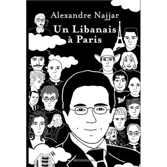 « Un Libanais à Paris » d’Alexandre Najjar en librairie